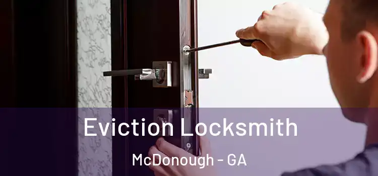 Eviction Locksmith McDonough - GA