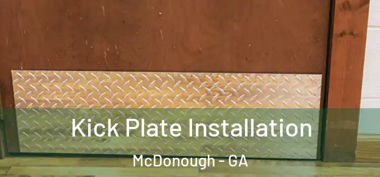 Kick Plate Installation McDonough - GA