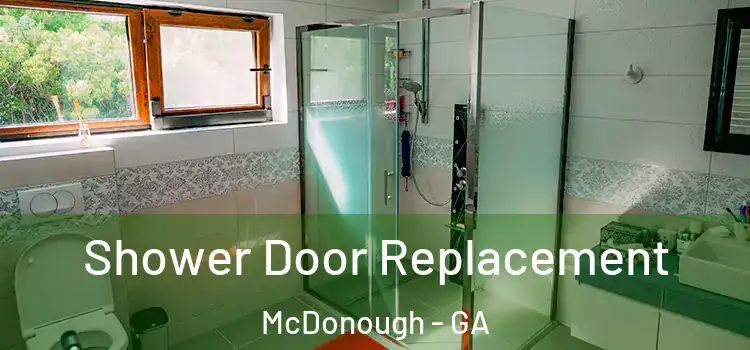 Shower Door Replacement McDonough - GA